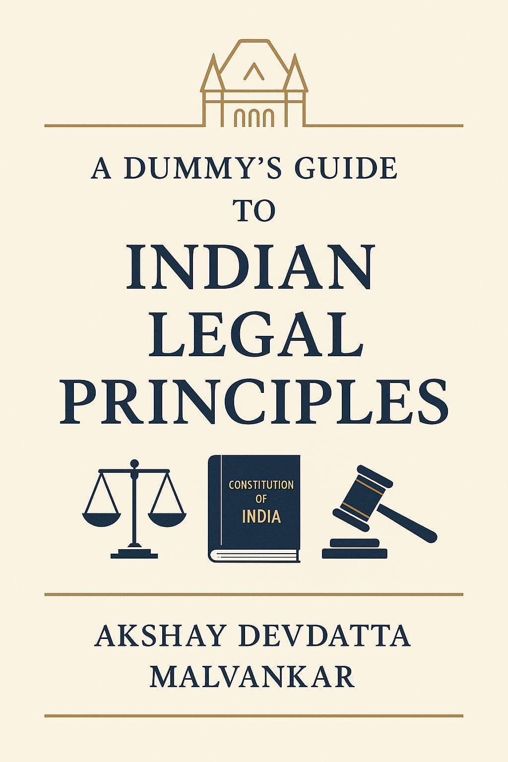 A Dummy's Guide to Indian Legal Principles
